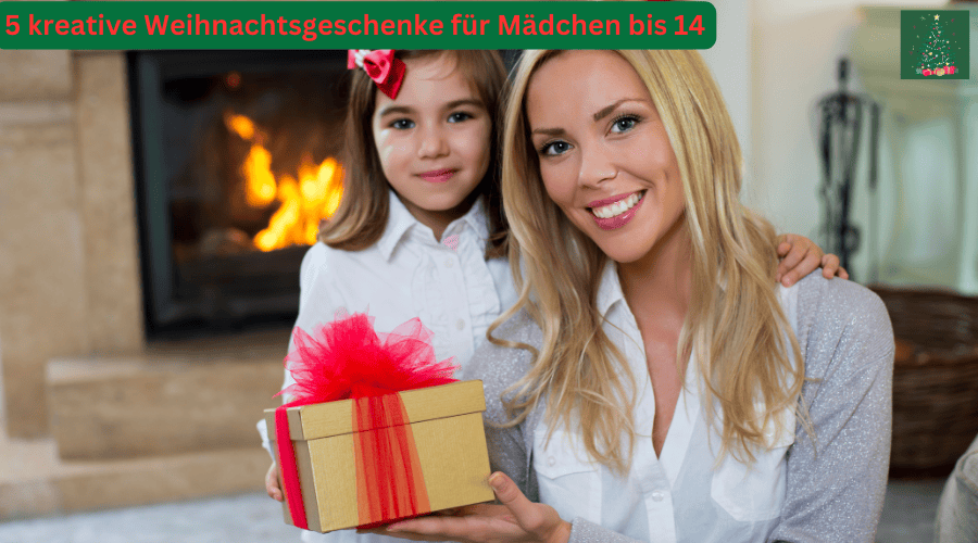 Weihnachten 4U - kreative Weihnachtsgeschenke für Mädchen bis 14