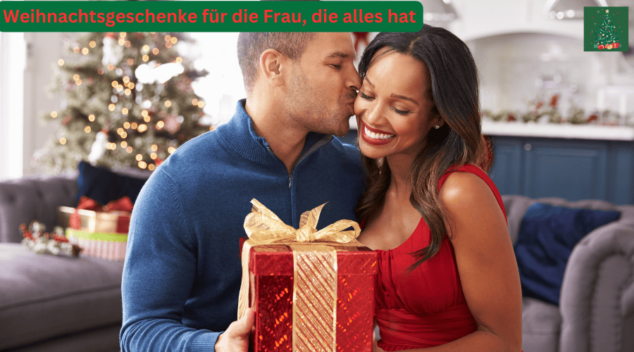 Weihnachten 4UWeihnachtsgeschenke für die Frau die alles hat