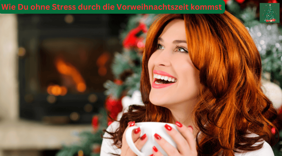 Weihnachten 4U - Wie Du ohne Stress durch die Vorweihnachtszeit kommst