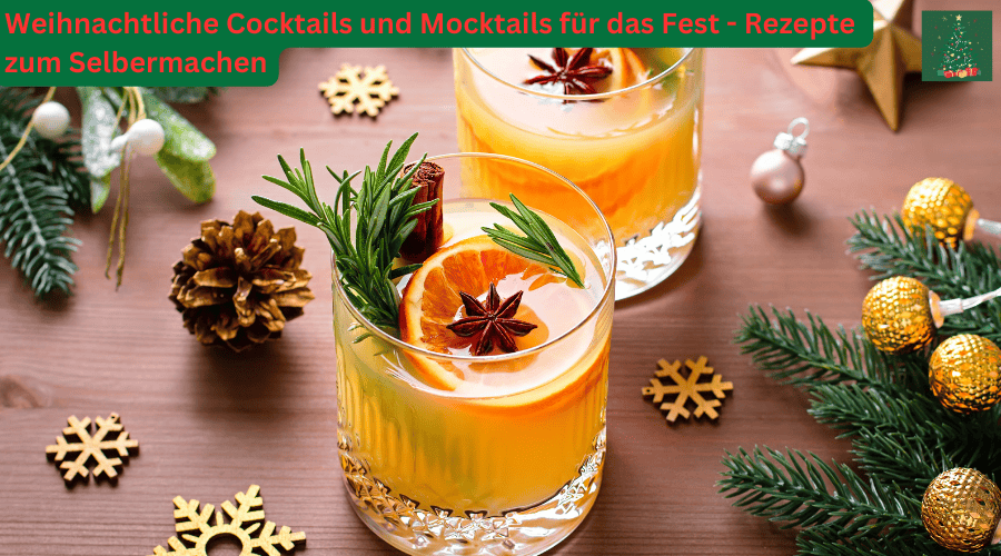 Weihnachtliche Cocktails und Mocktails für das Fest – Rezepte zum Selbermachen